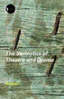 The Semiotics of Theatre and Drama 0415039843 Book Cover