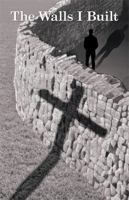 The Walls I Built B0F3JXYFD8 Book Cover