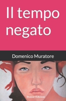 Il tempo negato B08NR9TJFR Book Cover