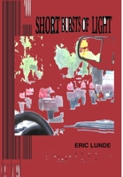 Short Bursts of Light 1312760540 Book Cover