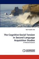The Cognitive-Social Tension in Second Language Acquisition Studies 3838353382 Book Cover