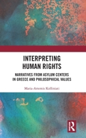 Interpreting Human Rights: Narratives from Asylum Centers in Greece 1032638524 Book Cover