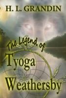 Legend of Tyoga Weathersby 0985726725 Book Cover