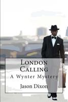 London Calling: A Wynter Mystery 1492771171 Book Cover