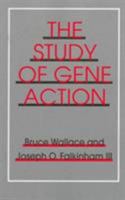 The Study of Gene Action 0801483409 Book Cover