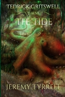 Tedrick Gritswell Turns the Tide B0C1JJTJN9 Book Cover