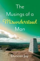 The Musings of a Misunderstood Man 1836282524 Book Cover