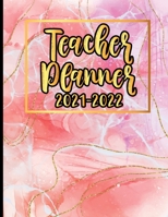 Teacher Planner 2021-2022: July 2021-June 2022 Monthly and Weekly Class Organizer For Teachers | Academic Year Lesson Planners and Diaries | Beautiful ... Design | Perfect For Women and Young Teachers B096LPT5PR Book Cover