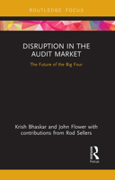 Disruption in the Audit Market: The Future of the Big Four 1032570644 Book Cover