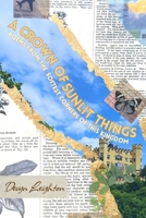 A Crown Of Sunlit Things: Poems From The Softest Corners Of This Kingdom B0GN3L5F7H Book Cover