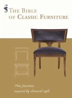 The Bible of Classic Furniture: New Furniture Inspired by Classical Style 8499367216 Book Cover