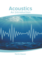 Acoustics: An Introduction 1647257166 Book Cover