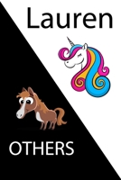 Lauren VS OTHERS ( unicorn ): Personal Name unicorn notebook - Cute Notebook for Girls With Unicorn, Thoughtful Cool Present for Lauren ( Lauren notebook): Unicorn Personalized Notebooks For Girls And 1654768774 Book Cover