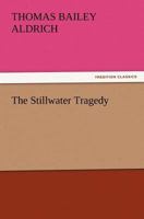 The Stillwater Tragedy 1517122473 Book Cover