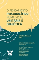 O pensamento psicanalítico numa visão unitária e dialética: Anais AELLA I 2019 B08CP7F44X Book Cover