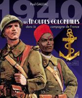 1940 Les Troupes Coloniales Dans La Campagne de France 2352501563 Book Cover