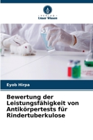 Bewertung der Leistungsfähigkeit von Antikörpertests für Rindertuberkulose (German Edition) 6209415199 Book Cover