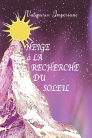 Neige à la recherche du soleil: Neve em busca do Sol (Portuguese Edition) 2940661359 Book Cover
