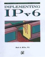 Implementing IPv6: Supporting the Next Generation Internet Protocols 0764545892 Book Cover