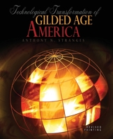 Technological Transformation of Gilded Age America 1465267824 Book Cover