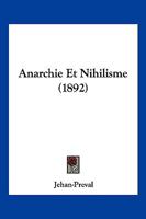 Anarchie Et Nihilisme (1892) 116808475X Book Cover