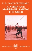 Kinship and Marriage among the Nuer (Clarendon Paperbacks) 0198278470 Book Cover
