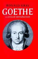 Goethe: A Critical Introduction (Major European Authors Series) 0521094046 Book Cover