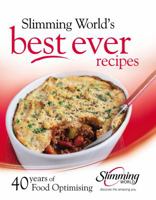 Slimming World's Best Ever Recipes: 40 Years of Food Optimising 0091928222 Book Cover