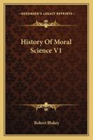 History Of Moral Science V1 1162974540 Book Cover