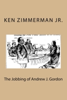 The Jobbing of Andrew J. Gordon: Integration and St. Louis Police 1517180503 Book Cover