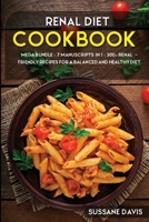 Renal Diet Cookbook: MEGA BUNDLE - 7 Manuscripts in 1 - 300+ Renal - friendly recipes for a balanced and healthy diet 1664007237 Book Cover