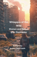 Whispers of the Wild: Women and Nature After Doomsday B0DTS5RKCH Book Cover