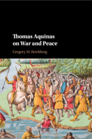 Thomas Aquinas on War and Peace 1108730167 Book Cover