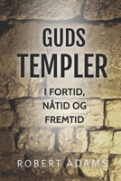 GUDS TEMPLER: I fortid, nåtid og fremtid B0C7JD3GPD Book Cover