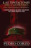 Las tentaciones del castrismo: Cuba. Totalitarismo y resistencia 1079548599 Book Cover
