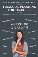 Financial Planning for Teachers: The Lesson Plan for Your Financial Future 0692581618 Book Cover