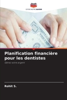 Planification financière pour les dentistes: Gérez votre argent (French Edition) 6203757373 Book Cover