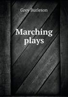 Marching Plays 1371511152 Book Cover