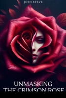 Unmasking The Crimson Rose 9709265830 Book Cover