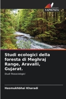 Studi ecologici della foresta di Meghraj Range, Aravalli, Gujarat.: Studi fitosociologici 6205876736 Book Cover