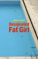 Designated Fat Girl 0762759623 Book Cover