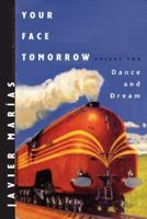 Your Face Tomorrow: Dance and Dream 0811217493 Book Cover