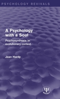 A Psychology with a Soul: Psychosynthesis in Evolutionary Context (Arkana S.) 0710211228 Book Cover