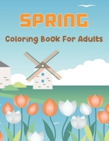 Spring Coloring Book For Adults: An Adult Coloring Book with Beautiful Flowers, Vases, Spring, And a Variety of Flower Design | Beautiful Simple Designs for Seniors and Beginners. B08ZVQ9QQK Book Cover