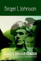 Cindy's Second Chance: A Story of a Daughter and a Green Beret Father 1410724131 Book Cover