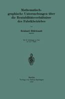 Mathematisch-Graphische Untersuchungen Uber Die Rentabilitatsverhaltnisse Des Fabrikbetriebes 3642898475 Book Cover