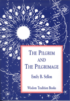 The Pilgrim and the Pilgrimage (Wisdom Tradition Books, 1) 0835607526 Book Cover