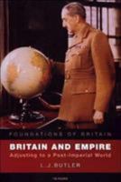 Britain and Empire: Adjusting to a Post-Imperial World (Foundations of Britain) 186064449X Book Cover