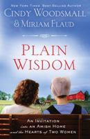 Plain Wisdom: An Invitation into an Amish Home and the Hearts of Two Women 0307459349 Book Cover