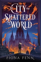 City That Shattered the World 1946501778 Book Cover